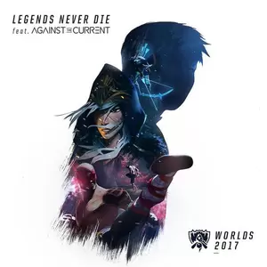 Legends Never Die 传奇永不熄