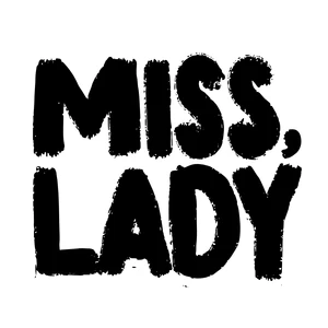 MISS， LADY