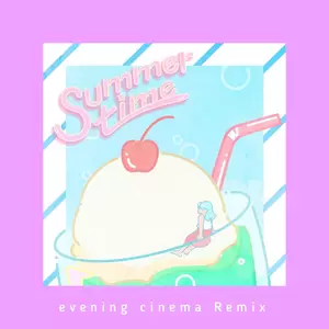 summertime (evening cinema Remix)