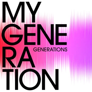 MY GENERATION-GENERATIONS from EXILE TRIBE