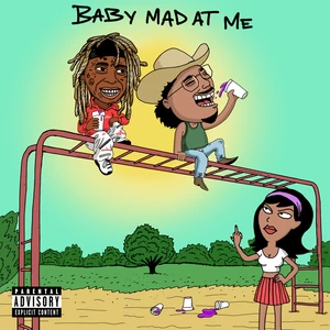 Baby Mad At Me(Explicit)