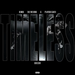 Timeless(Remix|Explicit)