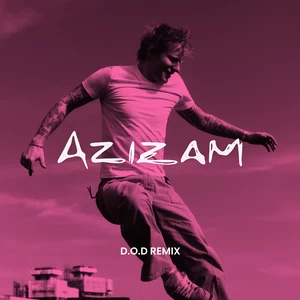 Azizam(D.O.D Remix)