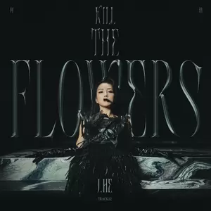 Kill the Flowers-何洁