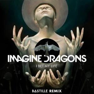 I Bet My Life(Bastille Remix)