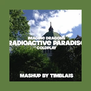 Radioactive Paradise(Mashup)