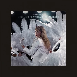 I Can Do It With a Broken Heart(Dombresky Remix)