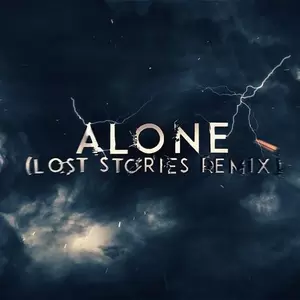 Alone(Lost Stories Remix)