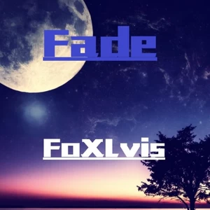 Fade(FoXLvis Remake)