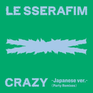 CRAZY -Japanese ver.- (feat. JP THE WAVY)