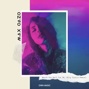 Would You Wait for Me(Arty Violin Remix)