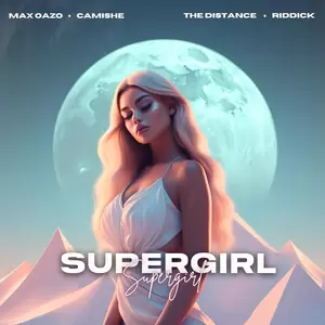 Supergirl(The Distance & Riddick Remix)