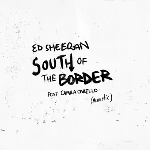 South of the Border (feat. Camila Cabello)