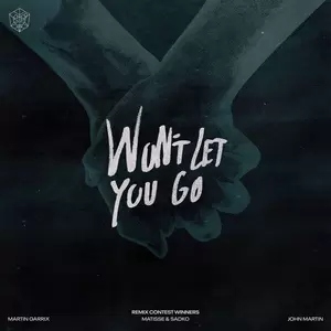 Won’t Let You Go(Eleganto Remix)