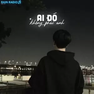 Ai Đó Không Phải Anh(feat. Tăng Duy Tân)