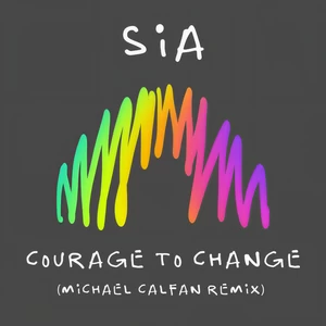 Courage to Change(Michael Calfan Remix)