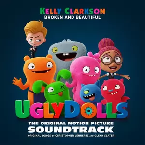 Broken & Beautiful(from the movie UGLYDOLLS)