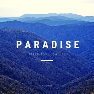 Paradise x Lush Life(节奏氛围版)