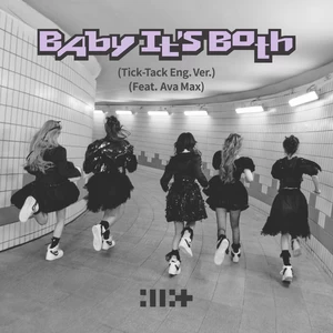 Baby It’s Both (Tick-Tack English Ver.) Feat. Ava Max