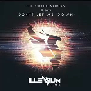 Don’t Let Me Down(Illenium Remix)