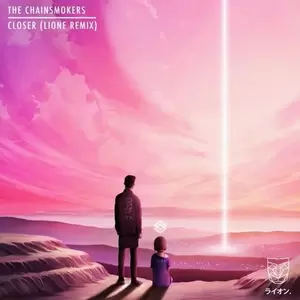 Closer(LIONE Remix)