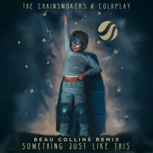 Something Just Like This(Beau Collins Remix)