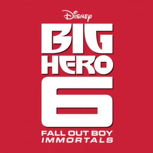Immortals(From ”Big Hero 6”)